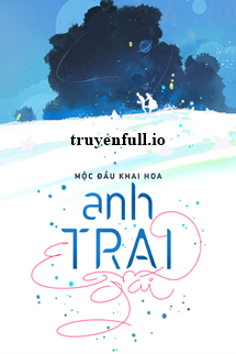 Anh Trai Em Gái – Mộc Đầu Khai Hoa