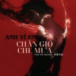 Anh Vì Em Chắn Gió Che Mưa