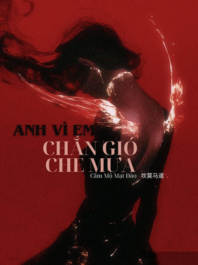 Anh Vì Em Chắn Gió Che Mưa