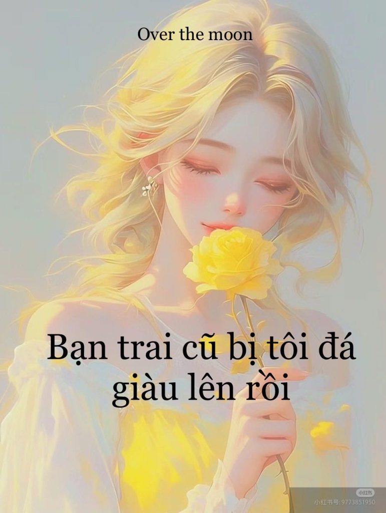 Bạn trai cũ bị tôi đá giàu lên rồi
