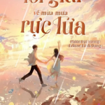 Bí Ẩn Chưa Lời Giải Về Mùa Mưa Rực Lửa