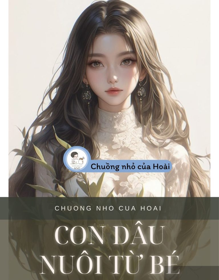 Con Dâu Nuôi Từ Bé
