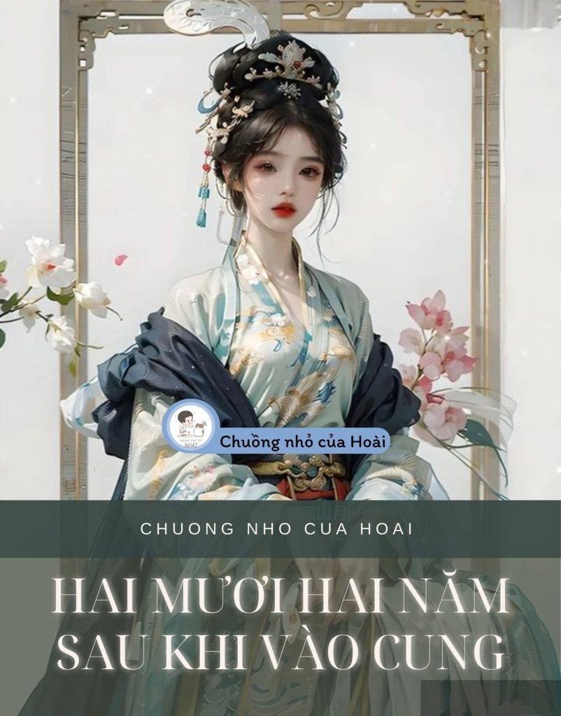 Hai Mươi Hai Năm Sau Khi Vào Cung