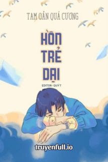 Hồn Trẻ Dại – Tam Oản Quá Cương