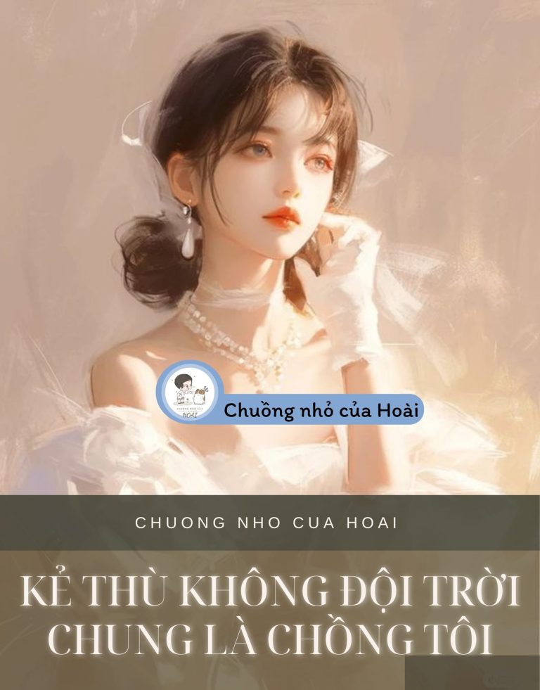 Kẻ Thù Không Đội Trời Chung Là Chồng Tôi