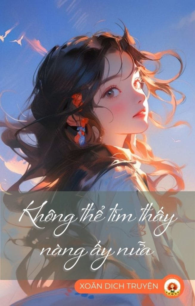 Không Thể Tìm Thấy Nàng Ấy Nữa