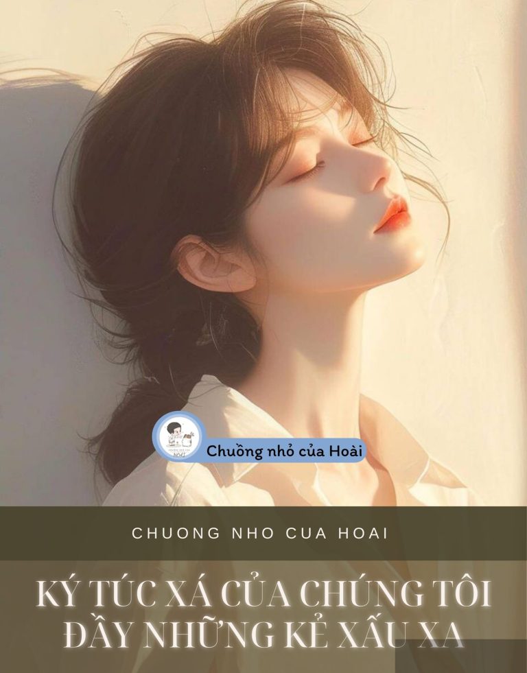 Ký Túc Xá Của Chúng Tôi Đầy Những Kẻ Xấu Xa