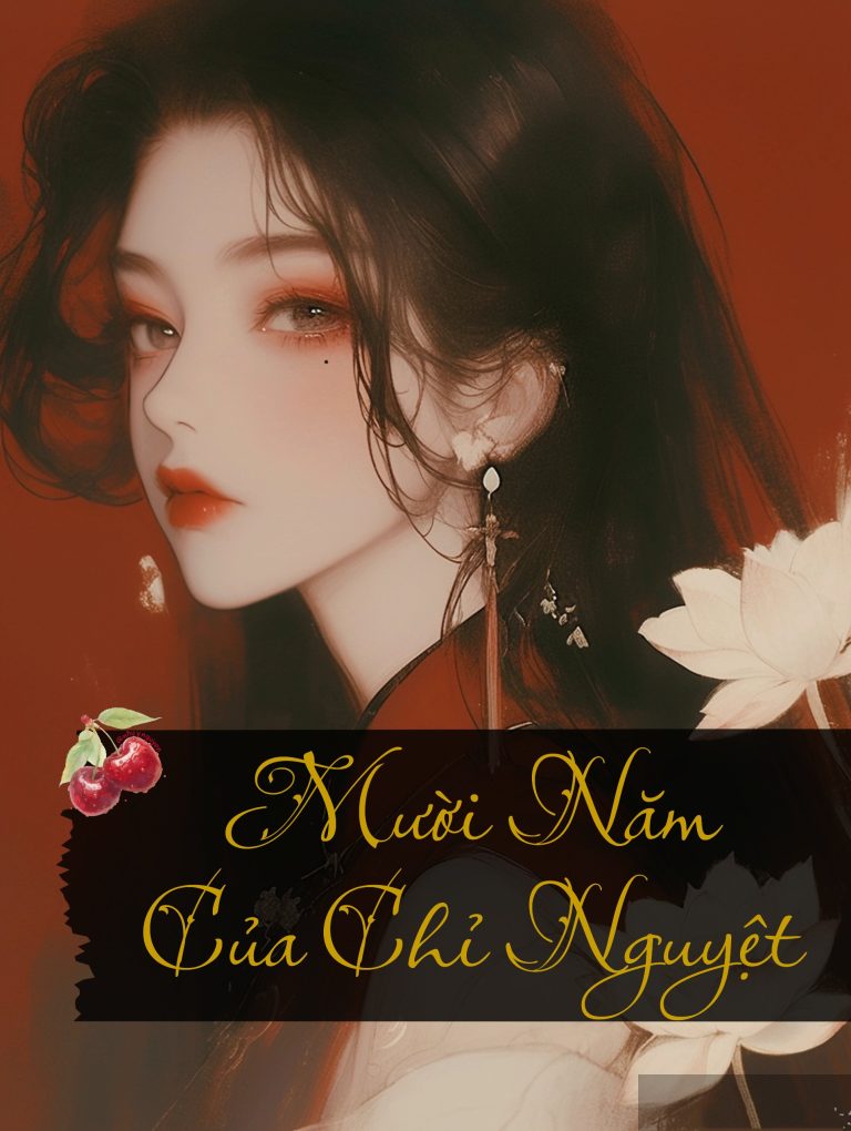 Mười Năm Của Chỉ Nguyệt