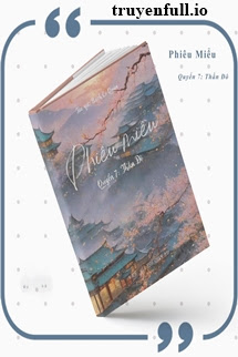 Phiêu Miểu 7 – Quyển Thần Đô