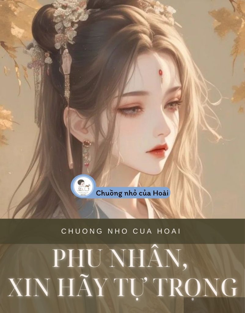 Phu Nhân, Xin Hãy Tự Trọng