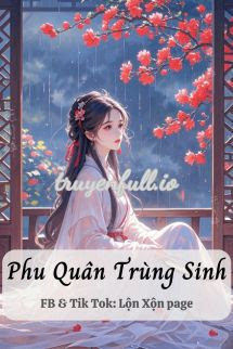 Phu Quân Trùng Sinh – Kiều Mộc Kiều