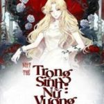 [Quyển 2][EDIT] Mạt Thế Trọng Sinh Nữ Vương: Đế Thiếu, Quỳ Xuống!