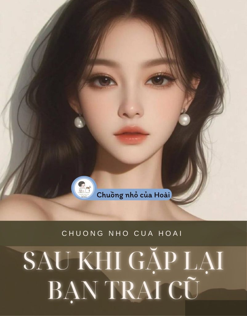 Sau Khi Gặp Lại Bạn Trai Cũ