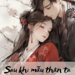 Sau khi mẫu thân ta tái giá cùng hoàng đế