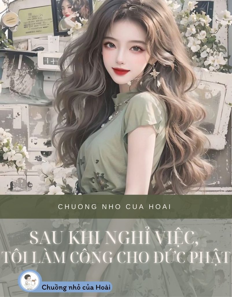 Sau Khi Nghỉ Việc, Tôi Làm Công Cho Đức Phật