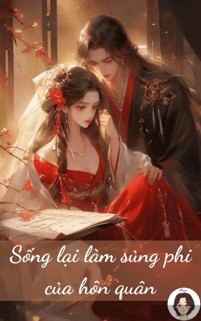 Sống Lại Làm Sủng Phi Của Hôn Quân