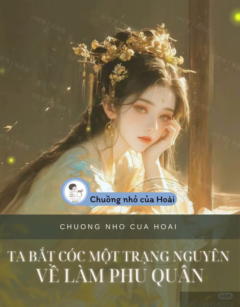 Ta Bắt Cóc Một Trạng Nguyên Về Làm Phu Quân