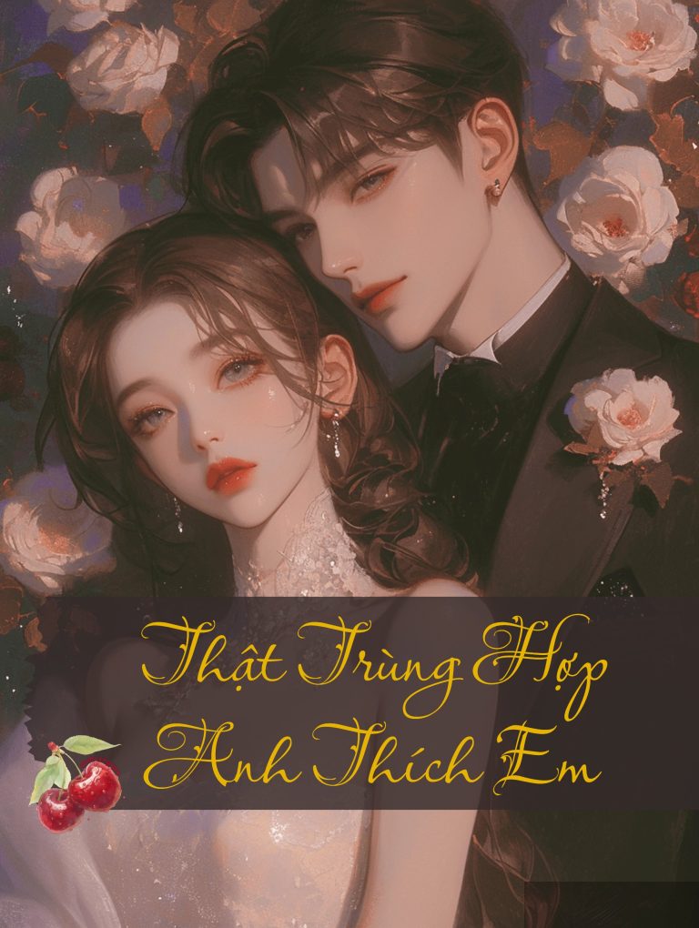Thật Trùng Hợp, Anh Thích Em