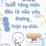 Toàn Tông Môn Đều Là Kẻ Si Tình, Chỉ Có Ta Là Tỉnh Táo
