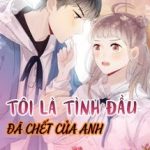 Tôi Là Tình Đầu Đã Chết Của Anh