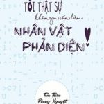 Tôi Thực Sự Không Muốn Làm Nhân Vật Phản Diện!