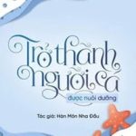 Trở Thành Người Cá Được Nuôi Dưỡng