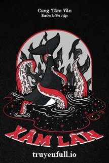 Xâm Lấn – Cung Tâm Văn