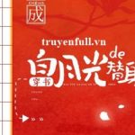 Xuyên Thành Thế Thân Của Ánh Trăng Sáng