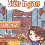 Tôi Kế Thừa Tứ Hợp Viện Nấu Ăn Siêu Ngon