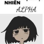 Xuyên Thư Tự Nhiên Thành Phản Diện Alpha