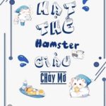 Mạt Thế Hamster Giàu Chảy Mỡ